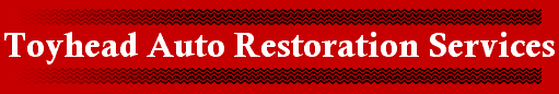 Toyhead Auto Restoration
                              Services